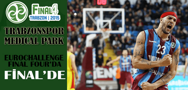 Trabzonspor M.P. EuroChallenge Kupası’nda Final Maçına Çıkıyor