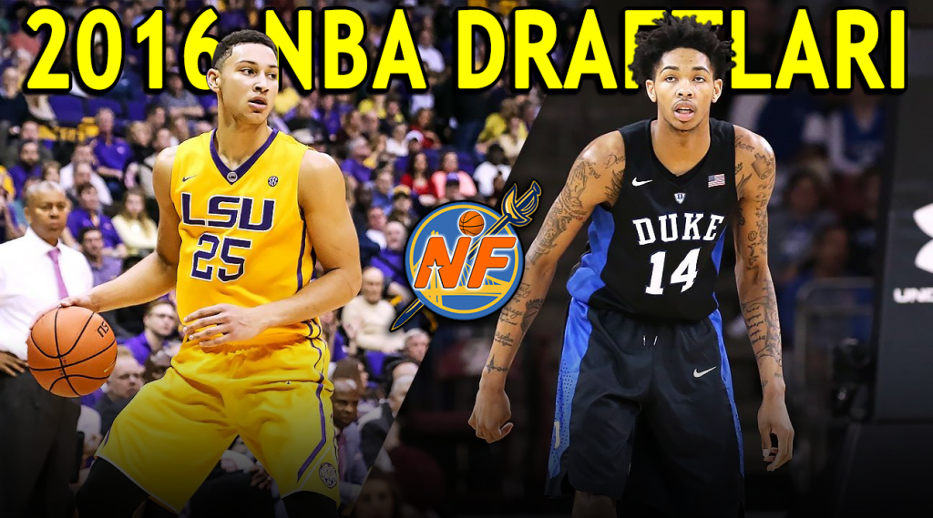 2016 NBA Draftları Son Yılların En İyisi mi Olacak?