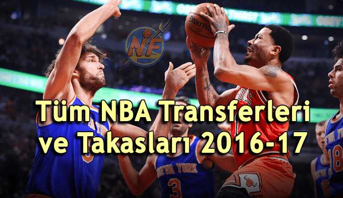 Tüm NBA Transferleri ve Takasları