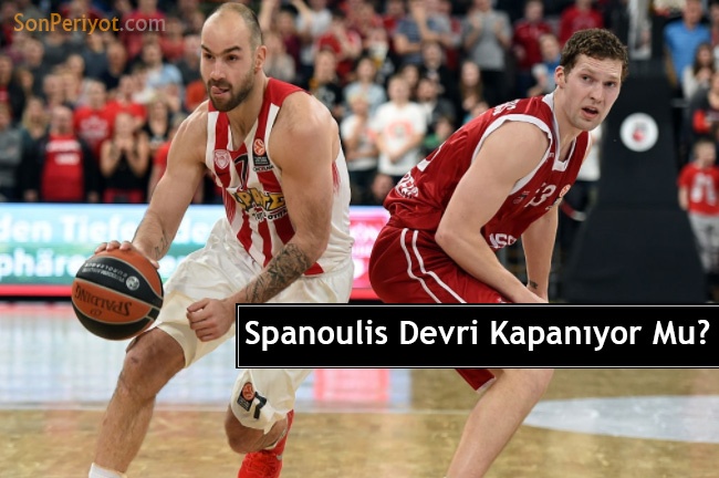 Spanoulis Devri Kapanıyor Mu?