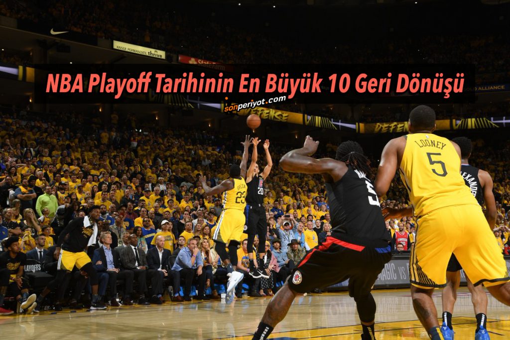 NBA Playoff Tarihinin En Büyük 10 Geri Dönüşü