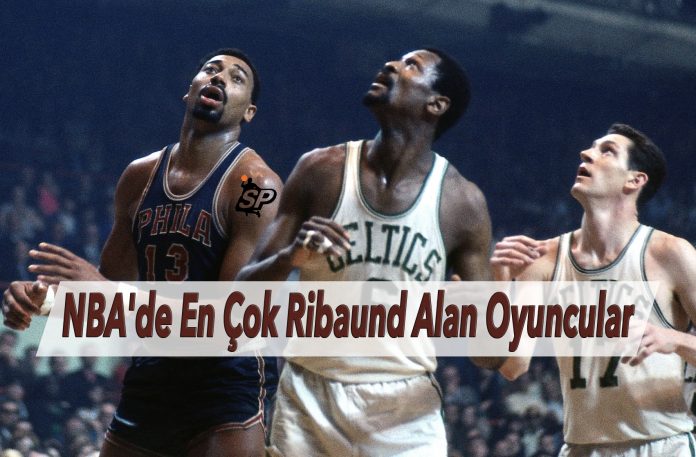 NBA Tarihinin En Çok Ribaund Alan Oyuncuları