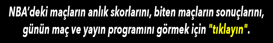 NBA maç sonuçları ve TV programı